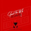 M-22 Ft. Hayley May - Good For Me (M-22 & Sonic Matta Edit) (M-22 & Sonic Matta Edit)