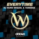 Dj Nuno Miguel & Vanessa - Everytime (Original Mix)