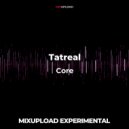Tatreal - Core (Original Mix)