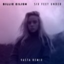 Billie Eilish - Six Feet Under