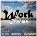 Bobby Rock feat Jones 2.0 vs. The First Station - Work Dreams (Alex Rowdy Mashup)