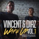 Vincent & Diaz - Wake Up Mix (Vol.1)