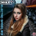 MiKey - Electro Speed #13 (10.11.2016)