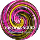 Joe Dominguez - Again And Again (Original mix)
