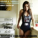 KSHMR & Tigerlily ft. Stas A & Romeo Fernandez - Invisible Children Shaman (MiKey MASH UP)