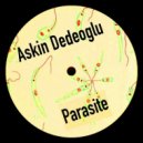 Askin Dedeoglu - Parasite