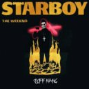 The Weeknd - Starboy (Jeff Nang Remix)