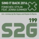 Fomichev, Stylin feat. Jenna Summer - Sing It Back 2016 (Keyton & Ramis Remix)