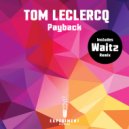 Tom Leclercq - Payback (Waitz Remix)
