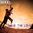 MiKey - Save the Love (Original Mix)