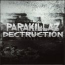 ParaKillaz - Destruction
