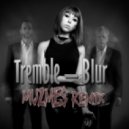 Tremble - Blur (MuzMes remix)