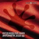 Viktor Mora Ft. Saxen - Antonieta 2016