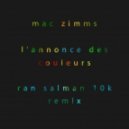 Mac Zimms - L\'Annonce Des Couleurs (Ran Salman Remix)