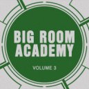 Big Room Academy - Rush the Sound (Original Mix)