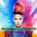 Sidney Samson & Eva Simons - Escape From Love