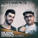 Specimen A - Hard Times