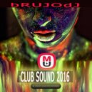 bRUJOdJ - Club Sound (2016)