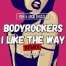 BodyRockers (PBH & Jack Shizzle Remix) - I Like The Way (PBH & Jack Shizzle Remix)
