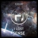 X-Killer - I Lost Sense (Original Mix)