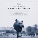 Brian Gros - I Waste My Time (Christ Burstein & Vic Halley Remix)