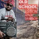 ARTHUR DAVIDSON - OLD SCHOOL SESSION