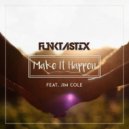 Funktastix & Jim Cole - Make It Happen (feat. Jim Cole) (Radio Edit)