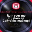 Dr. Alban feat. Pitbull feat. Marc Anthony - Rain over me (Dj Даниар Сейтенов)