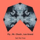 Fly & Mr.Chuck feat Leo Grand - Set Me Free (Original mix)