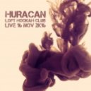 HURACAN - @ LOFT LIVE 17.11.2016 ()
