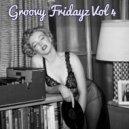 MartinMax - Groovy Fridayz Vol.4 ()