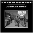 John Hardin - In This Moment (Feel It Mix)