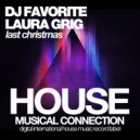 DJ Favorite & Laura Grig - Last Christmas