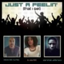 Steve Silk Hurley, Marshall Jefferson & B. Lauren - Just A Feelin\' (That I Get) (Jerry J Remix)