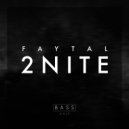 Faytal - 2nite (Original)