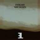 Everlake - Way Down (Original mix) (Trap It! Exclusive)