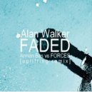 Alan Walker - Faded (Arman Bas vs FORCES Uplifting Remix)