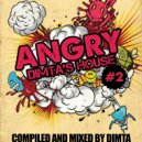 Dimta - ANGRY DIMTA\'S HOUSE vol.2 (Compiled and Mixed by DIMTA)