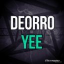 Deorro - Yee