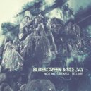 Bluescreen & See Jay - Not All Dreams (Original Mix)
