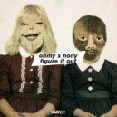 Ohmy & Holly - Figure It Out (Original Mix)