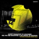 Alexey Sharapoff vs. Kolombo - Feel The Vibe Whatever U Like (Misha Jet MashUp)