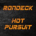 Rondeck - Hot Pursuit