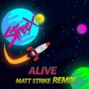 Streex - Alive (Matt Strike Remix)