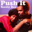 Scotty Boy - Push It (Original Mix)