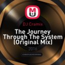 DJ Cramix - The Journey Through The System (Original Mix)