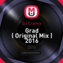 DJ Cramix - Grad (Original Mix)