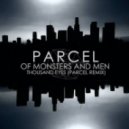 Of Monsters & Men - Thousand Eyes (Parcel Remix)