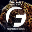 Will Fast - Bring It Back (Radio Edit)