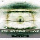 Item, No Signal, Havik - Eliminate (Original mix)